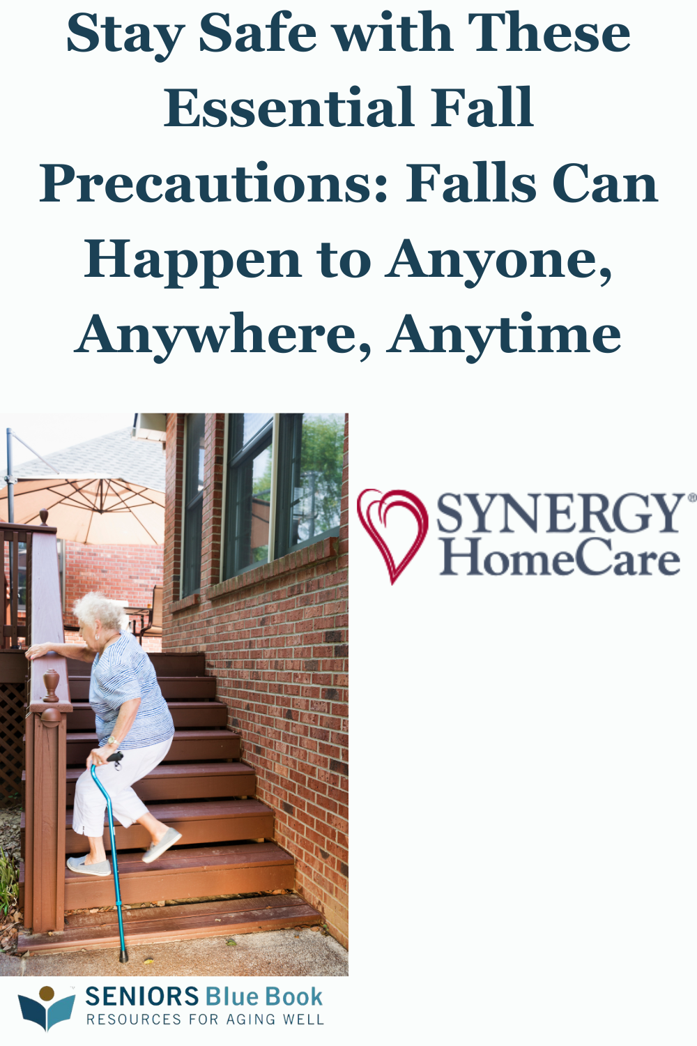 Stay Safe with These Essential Fall Precautions: Falls Can Happen to Anyone, Anywhere, Anytime